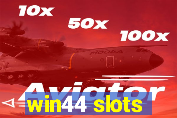 win44 slots